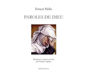 Paroles de Dieu, réflexions sur quelques textes sacrés, 1877: Précédé de Hello, l'explosion de l'unité