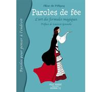 Paroles De Fée - L'Art Des Formules Magiques - Aline de Pétigny - Pourpenser - broché - Roman junior dès 9 ans