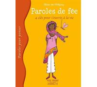 Paroles De Fee - Quatre Clés Pour S'Ouvrir À La Vie Quatre clés pour s'ouvrir à la vie - Aline de Pétigny - Pourpenser - broché - Contes et légendes jeunesse