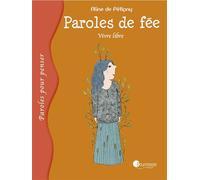 Paroles de fée - Vivre libre - Aline de Pétigny - Pourpenser - broché - Contes et légendes jeunesse