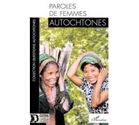 Collectif – Paroles de femmes autochtones – Essai – Broché (L'Harmattan)