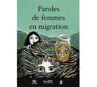Paroles de femmes en migrations - Collectif - Syllepse Eds - broché - Essai