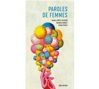 Paroles de femmes Josée Lartet-Geffard (Auteur), Benoîte Groult (Auteur), Chloé Poizat (Illustration)