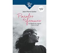 Paroles de femmes: La liberté du regard (1900-2019)