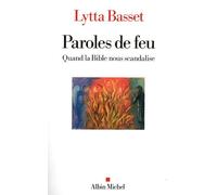 Paroles de feu: Quand la Bible nous scandalise