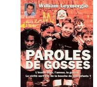 Paroles de gosses L' ecole, dieu, l'amour, la guerre... la - William Leymergie - Albin Michel - broché - Livre