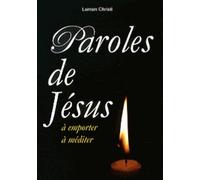 Paroles De Jésus À Emporter, À Méditer