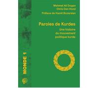 Paroles de Kurdes Une histoire du mouvement politique kurde - Mehmet Ali Dogan - Du Croquant - broché - Essai