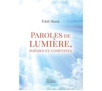 Paroles de lumière, poèmes et comptines - Édith Marck - Amalthee - broché - Roman