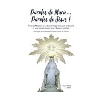 Paroles de Marie... Paroles de Jésus ! Évangile de Jésus et messages de Marie pour nous - COMMUNAUTE NOTRE DAME DE FATIMA - Tequi - broché - Essai