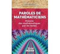 Paroles de mathématiciens Histoire des mathématiques par les textes - Michel Fréchet - Bréal - broché - Etude
