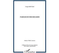 Paroles de mes regards - Ouaga-Ballé Danai - L'harmattan - broché - Poésie