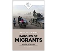 Paroles De Migrants - Mémoires De Déracinés