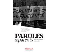 Paroles de parents. Le pouvoir d'agir ensemble - Collectif - Champ Social Eds Du - broché - Guide