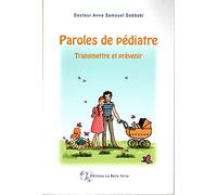 Paroles de pédiatre: Transmettre et prévenir