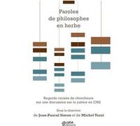 Paroles De Philosophes En Herbe - Regards Croisés De Chercheurs Sur Une Discussion Sur La Justice En Cm2