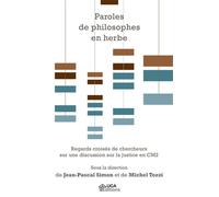 Paroles de philosophes en herbe Regards croisés de chercheurs sur une discussion sur la justice en CM2 - Jean-Pascal Simon - Uga - broché - Essai