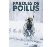 Paroles De Poilus - 1914-1918, Lettres Du Front