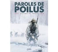 Paroles de Poilus Jean-Pierre Guéno (Auteur), Collectif (Dessinateur)