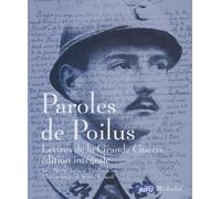 Paroles de Poilus : Lettres de la Grande Guerre