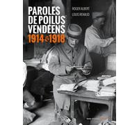 Paroles de poilus vendéens 1914-1918 - Amelia Roger - Geste - broché - Essai