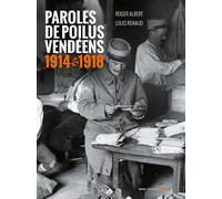 Paroles de poilus vendéens 1914-1918 - Roger Albert - Geste - broché - Essai