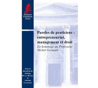 Paroles de praticiens : entrepreneuriat, management et droit En hommage au professeur michel germain - Jérôme Duval-Hamel - Panthéon-Assas - broché - Etude