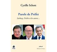 Paroles de préfet. Sarkozy, Frêche et les autres