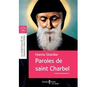 Paroles de saint Charbel Edition en gros caractères - Hanna Skandar - Artege Presse - broché - Roman
