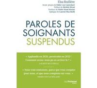 Paroles de soignants suspendus Elsa Ruillère (Auteur), Didier Van Cauwelaert (Avant-propos), Michèle Rivasi (Préface), Maud Marian (Postface), Laurent Mucchielli (Epilogue)