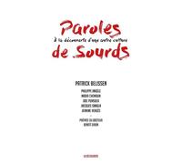 Paroles de sourds A la découverte d'une autre culture - Belissen Patrick - La découverte - broché - Essai