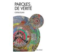 Paroles de vérité: Choisies et réunies par Bahram Elahi
