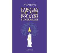 Paroles de vie pour les funérailles - Joseph Proux - Salvator - broché - Essai