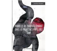 Paroles de Zhao l'éléphant dans le palais des papillons Jonathan Bonjean (Auteur)