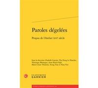 Paroles dégelées Collectif (Auteur), Mireille Huchon (Collection dirigée par), Nora Viet (Editeur du volume), Trung Tran (Editeur du volume), Marie-Claire Thomine-Bichard (Editeur du volume), Anne Réa