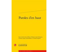 Paroles d'en haut - Collectif - Classiques Garnier - broché - Essai