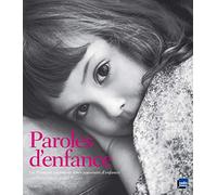 Paroles d'enfance: Les Français racontent leurs souvenirs d'enfance