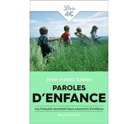 Paroles d'enfance: Les Français racontent leurs souvenirs d'enfance