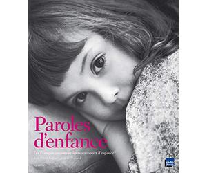 Paroles d'enfance: Les Français racontent leurs souvenirs d'enfance
