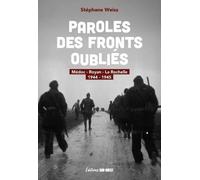Paroles Des Fronts Oubliés - Médoc - Royan - La Rochelle, 1944-1945