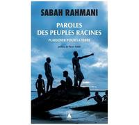 Paroles Des Peuples Racines - Plaidoyer Pour La Terre