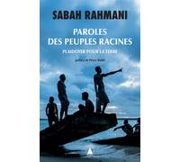 Paroles des peuples racines Plaidoyer pour la Terre - Sabah Rahmani - Actes sud - Poche - Essai