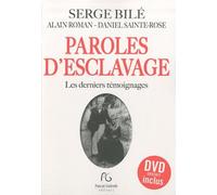 Paroles d'esclavage: Les derniers témoignages