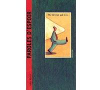Paroles d'espoir Michel Piquemal (Auteur), Michèle Ferri (Illustration), Marc de Smedt (Auteur)