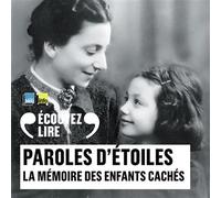 Collectif – Paroles d'étoiles – La mémoire des enfants cachés (1939-1945) – Gallimard
