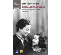 Paroles d'étoiles: Mémoires d'enfants cachés (1939-1945)