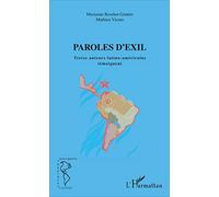 Paroles d'exil: Treize auteurs latino-américains témoignent