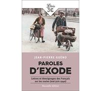 Paroles d'exode: Lettres et témoignages des Français sur les routes (mai-juin 1940)