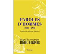 Elisabeth Badinter – Paroles d'hommes (1790-1793) – Essai – Poche
