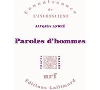 Paroles d'hommes - Jacques André - Gallimard - broché - Essai